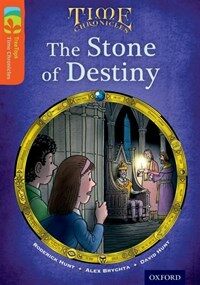 Oxford Reading Tree Treetops Time Chronicles: Level 13: the Stone of Destiny (Paperback)