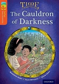Oxford Reading Tree Treetops Time Chronicles: Level 13: The Cauldron of Darkness (Paperback)