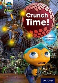 Project X Alien Adventures: Brown Book Band, Oxford Level 9: Crunch Time! (Paperback)