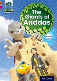 Project X Alien Adventures: Brown Book Band, Oxford Level 10: The Giants of Ariddas (Paperback)