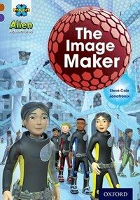 Project X Alien Adventures: Brown Book Band, Oxford Level 11: The Image Maker (Paperback)