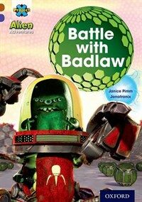 Project X Alien Adventures: Brown Book Band, Oxford Level 11: Battle with Badlaw (Paperback)