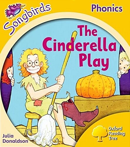 Oxford Reading Tree Songbirds Phonics: Level 5: The Cinderella Play (Paperback)