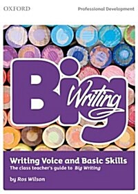 Big Writing: Writing Voice & Basic Skills : The Class Teachers Guide to Big Writing (Paperback)