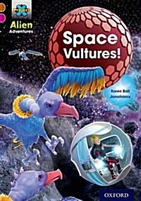 Project X Alien Adventures: Brown Book Band, Oxford Level 10: Space Vultures (Paperback)