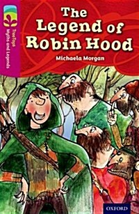 Oxford Reading Tree TreeTops Myths and Legends: Level 10: the Legend of Robin Hood (Paperback)