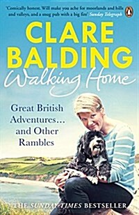 Walking Home : Great British Adventures . . . and Other Rambles (Paperback)