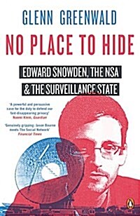No Place to Hide : Edward Snowden, the NSA and the Surveillance State (Paperback)