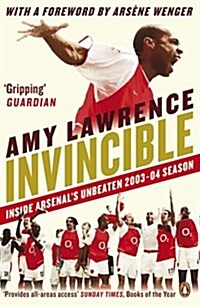 Invincible : Inside Arsenals Unbeaten 2003-2004 Season (Paperback)