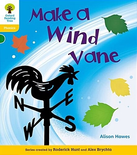 Oxford Reading Tree: Level 5A: Floppys Phonics Non-Fiction: Make a Wind Vane (Paperback)