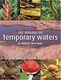 The Biology of Temporary Waters (Hardcover)