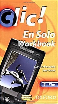 Clic!: 1: En Solo Workbook Plus (Package)