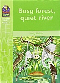 Busy Forest, Quiet River (Paperback)