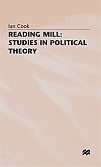 Reading Mill: Studies in Political Theory (Hardcover)