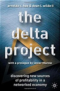 The Delta Project : Discovering New Sources of Profitability in a Networked Economy (Hardcover)