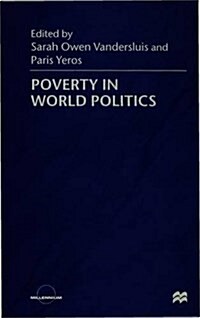 Poverty in World Politics : Whose Global Era? (Hardcover)