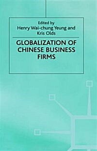 The Globalisation of Chinese Business Firms (Hardcover)