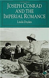 Joseph Conrad and the Imperial Romance (Hardcover)