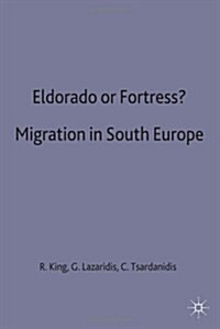 Eldorado or Fortress? Migration in Southern Europe (Hardcover)