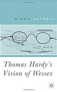 Thomas Hardys Vision of Wessex (Hardcover)