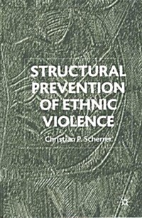 Structural Prevention of Ethnic Violence (Hardcover)