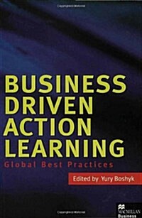 Business Driven Action Learning : Global Best Practices (Hardcover)