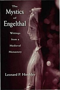 The Mystics of Engelthal : Writings from a Medieval Monastery (Hardcover)