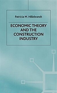 Economic Theory and the Construction Industry (Hardcover, 3rd ed. 2000)