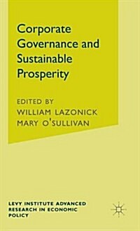 Corporate Governance and Sustainable Prosperity (Hardcover)