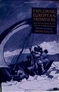 Exploring European Frontiers : British Travellers in the Age of Enlightenment (Hardcover)