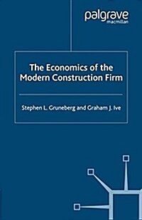 The Economics of the Modern Construction Firm (Hardcover)