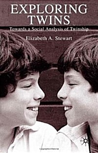 Exploring Twins : Towards a Social Analysis of Twinship (Hardcover)