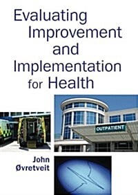 Evaluating Improvement and Implementation for Health (Paperback)