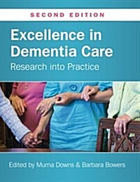Excellence in Dementia Care: Research into Practice (Paperback, 2 ed)