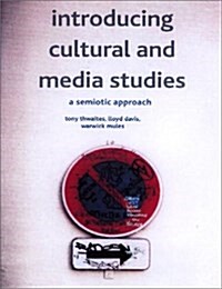 Introducing Cultural and Media Studies : A Semiotic Approach (Hardcover)