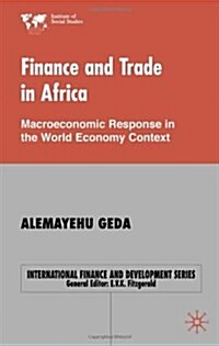 Finance and Trade in Africa : Macroeconomic Response in the World Economy Context (Hardcover)