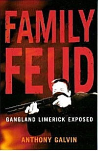 Family Feud : Gangland Limerick Exposed (Paperback)