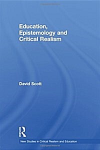 Education, Epistemology and Critical Realism (Paperback)