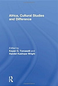 Africa, Cultural Studies and Difference (Hardcover)