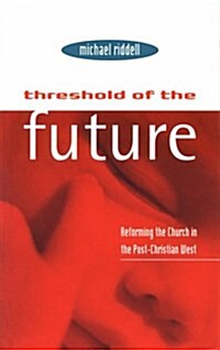 Threshold Of The Future (Paperback)