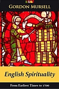 English Spirituality: Vol 1 From Ea (Paperback)