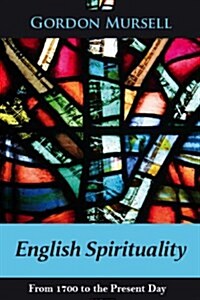 English Spirituality From 1700 Pbk (Paperback)