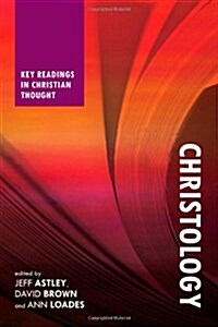 Christology : Key Readings in Christian Thought (Paperback)