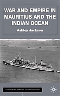 War and Empire in Mauritius and the Indian Ocean (Hardcover)