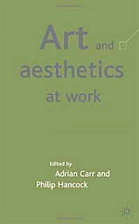 Art and Aesthetics at Work (Hardcover)