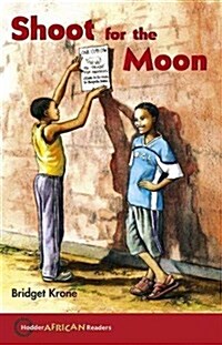 Hodder African Readers: Shoot for the Moon (Paperback)