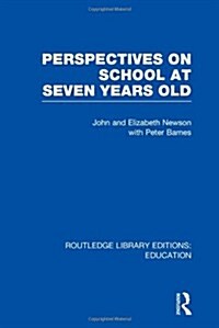 Perspectives on School at Seven Years Old (Hardcover)