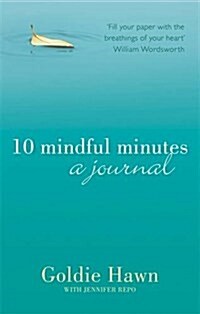 10 Mindful Minutes: A Journal (Paperback)