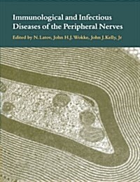 Immunological and Infectious Diseases of the Peripheral Nerves (Paperback)