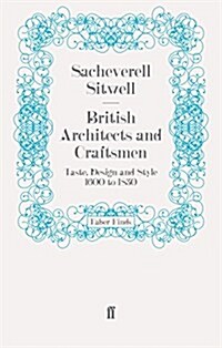 British Architects and Craftsmen : Taste, Design and Style 1600 to 1830 (Paperback, Main)